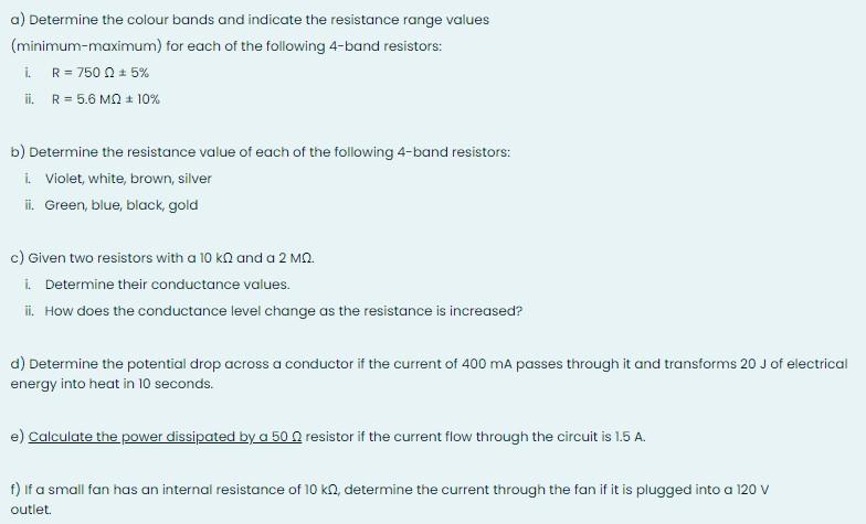 Solved a) Determine the colour bands and indicate the | Chegg.com