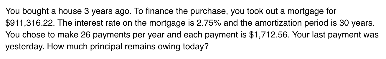 Solved You bought a house 3 years ago. To finance the | Chegg.com