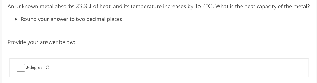 solved-an-unknown-metal-absorbs-23-8-j-of-heat-and-its-chegg