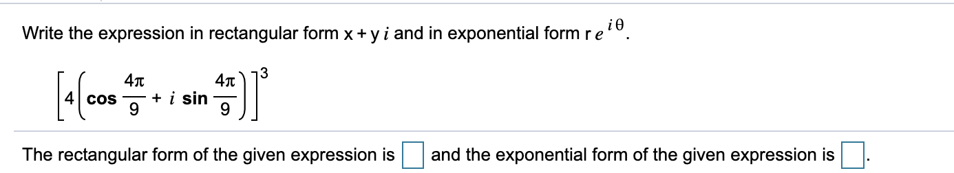 Solved Write the expression in rectangular form x +y i and | Chegg.com