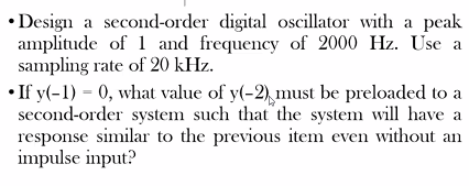 Solved - Design a second-order digital oscillator with a | Chegg.com