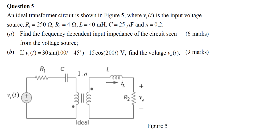 Solved Question 5 An ideal transformer circuit is shown in | Chegg.com