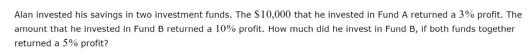 Solved Alan Invested His Savings In Two Investment Funds. | Chegg.com