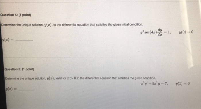 Solved Question 4:(1 point) Determine the unique solution, | Chegg.com