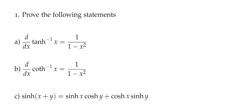 Solved 1. Prove the following statements tanh-1 x = x2 2 dx | Chegg.com