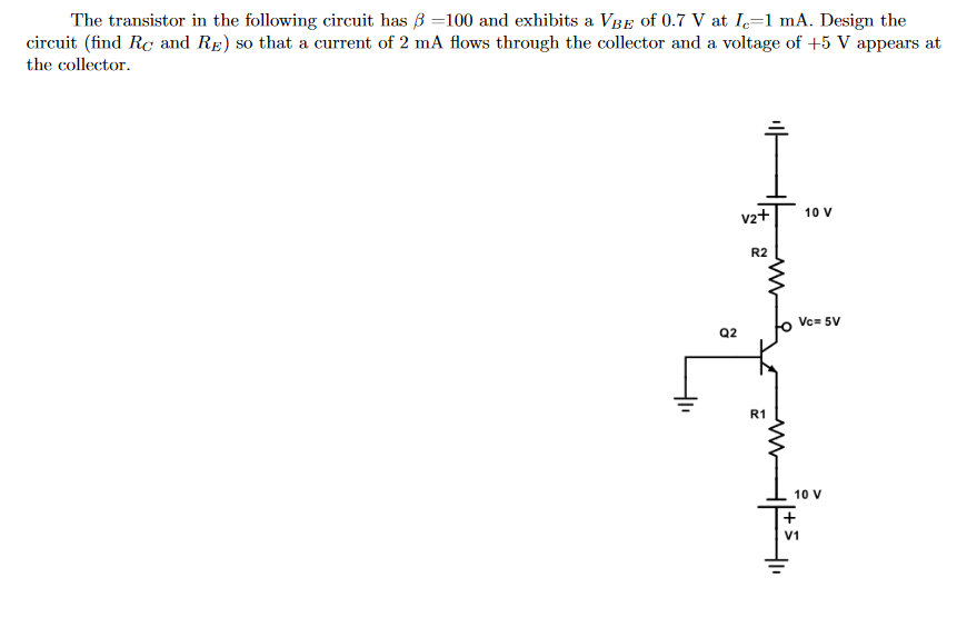 Solved The Transistor In The Following Circuit Has B =100 | Chegg.com