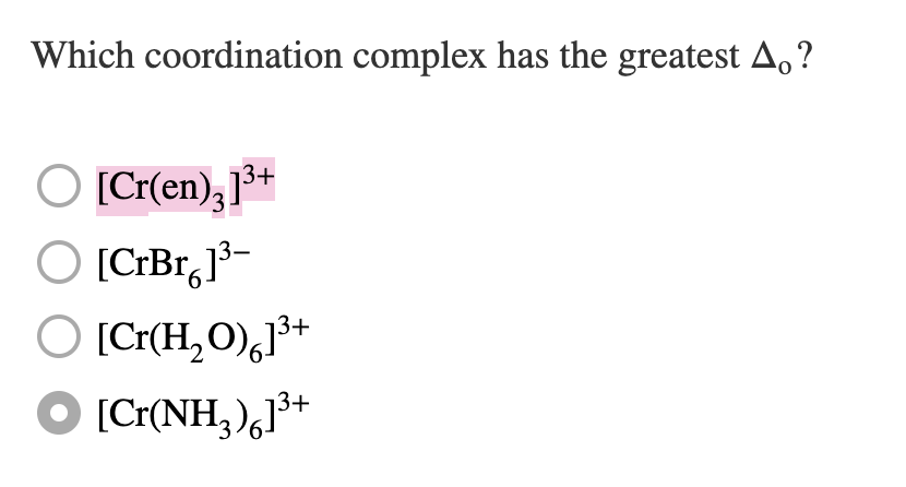 Solved Which Coordination Complex Has The Greatest A. ? O | Chegg.com