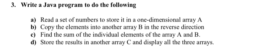 Solved 3. Write a Java program to do the following a) Read a | Chegg.com