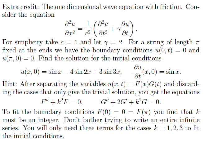 Solved Extra credit: The one dimensional wave equation with | Chegg.com