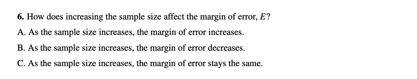 Solved 6. How does increasing the sample size affect the | Chegg.com