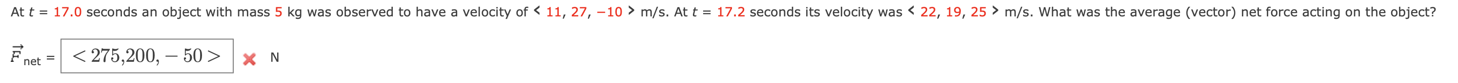 \( \vec{F}_{\text {net }}=\quad \times \mathrm{N} \)