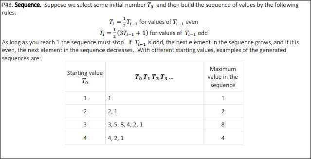 P#3. Sequence. Suppose we select some initial number T, and then build the sequence of values by the following rules: Ti = -T