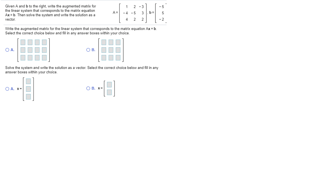 Solved Given A And B To The Right Write The Augmented