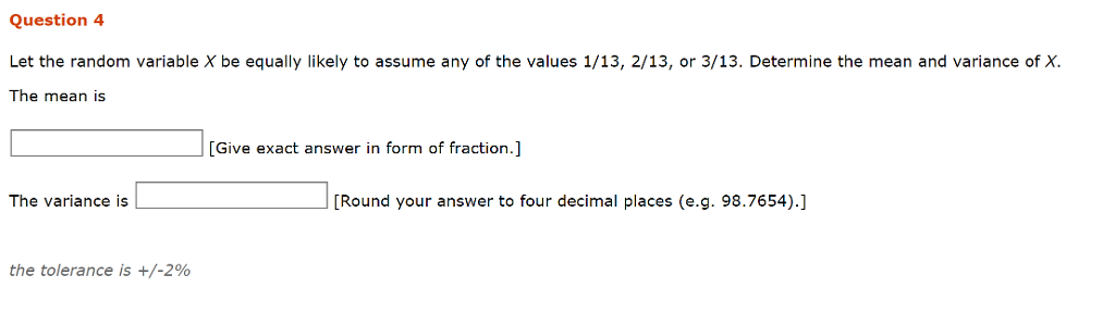 Solved Question 4 Let the random variable X be equally | Chegg.com
