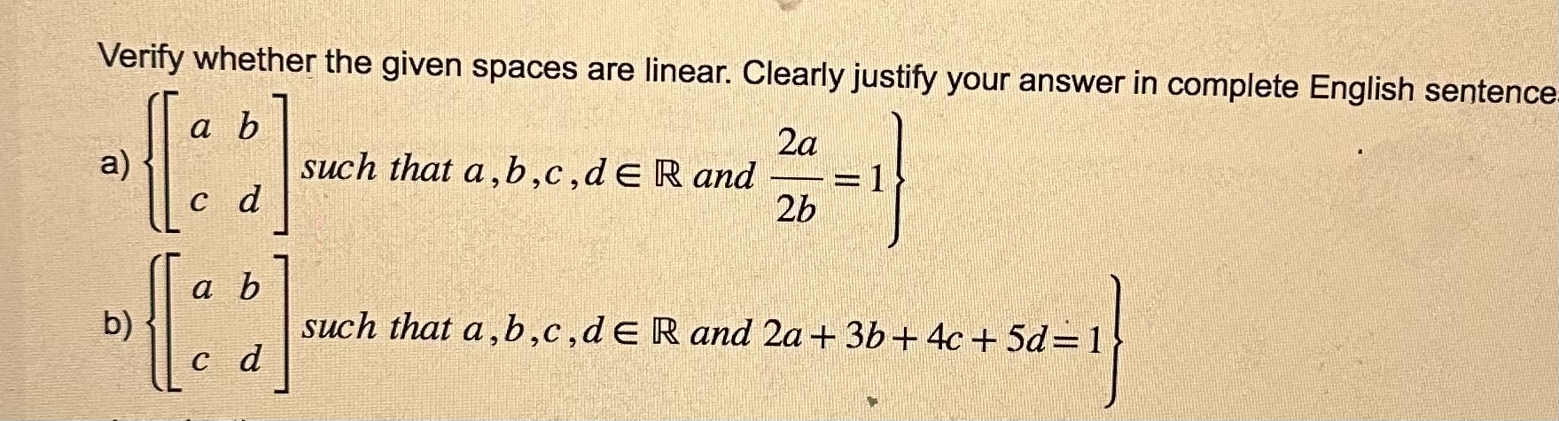 Solved Verify wether the given spaces are linear and | Chegg.com