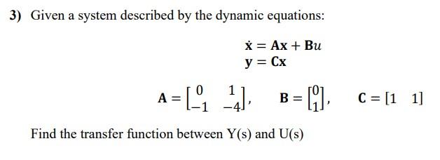 Solved 3) Given A System Described By The Dynamic Equations: | Chegg.com