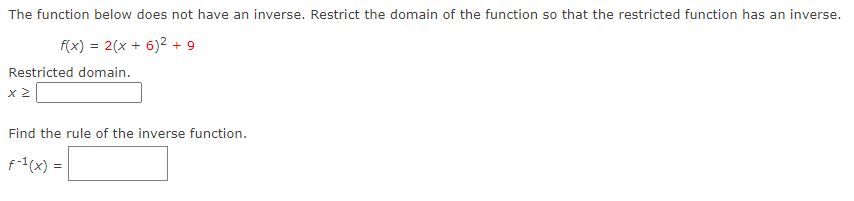 Solved The function below does not have an inverse. Restrict | Chegg.com