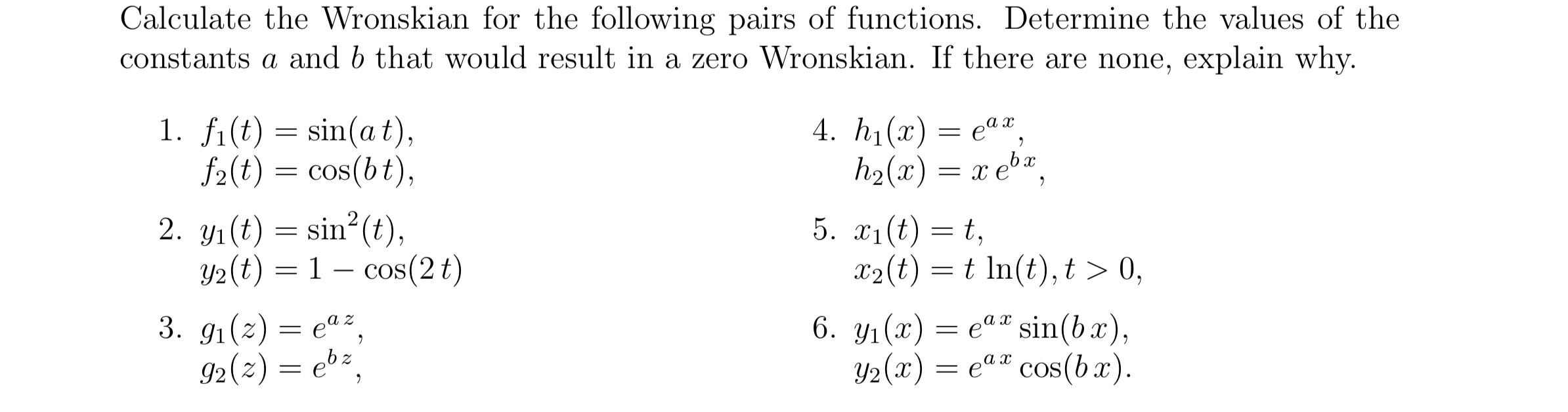 Solved Calculate the wronskian for the following pairs of | Chegg.com