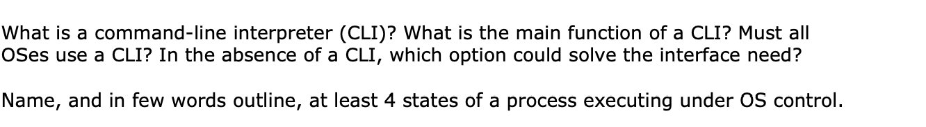 Solved What is a command-line interpreter (CLI)? What is the | Chegg.com
