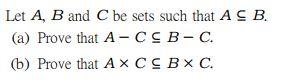 Solved Let A, B And C Be Sets Such That AS B. (a) Prove That | Chegg.com