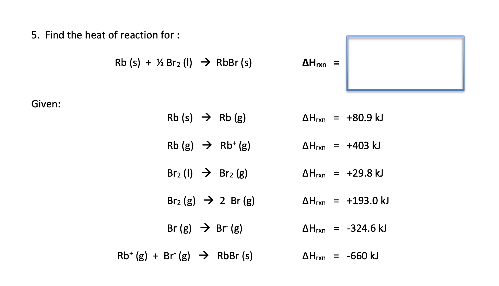 Solved 5. Find The Heat Of Reaction For : | Chegg.com