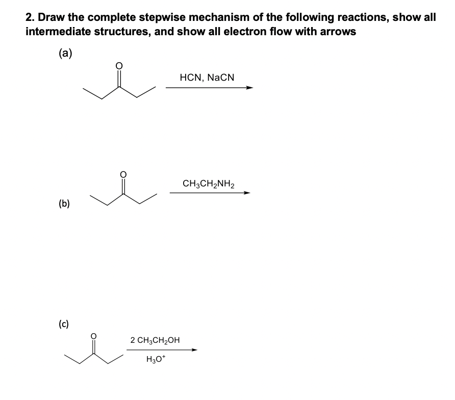 Solved 2. Draw the complete stepwise mechanism of the | Chegg.com