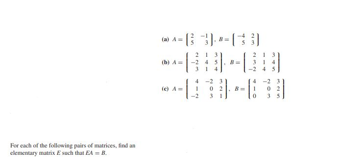 Solved (a) A= BE -4 5 5 شيرا الیا (b) A = 2 1 3 -2 4 5 3 4 | Chegg.com