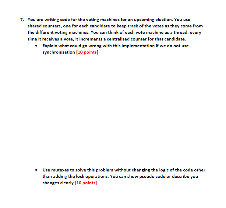 Solved 7. You are writing code for the voting machines for | Chegg.com