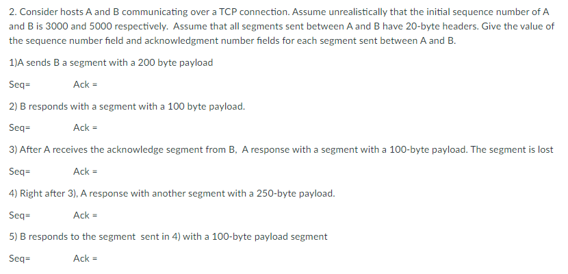 Solved 2. Consider hosts A and B communicating over a TCP | Chegg.com