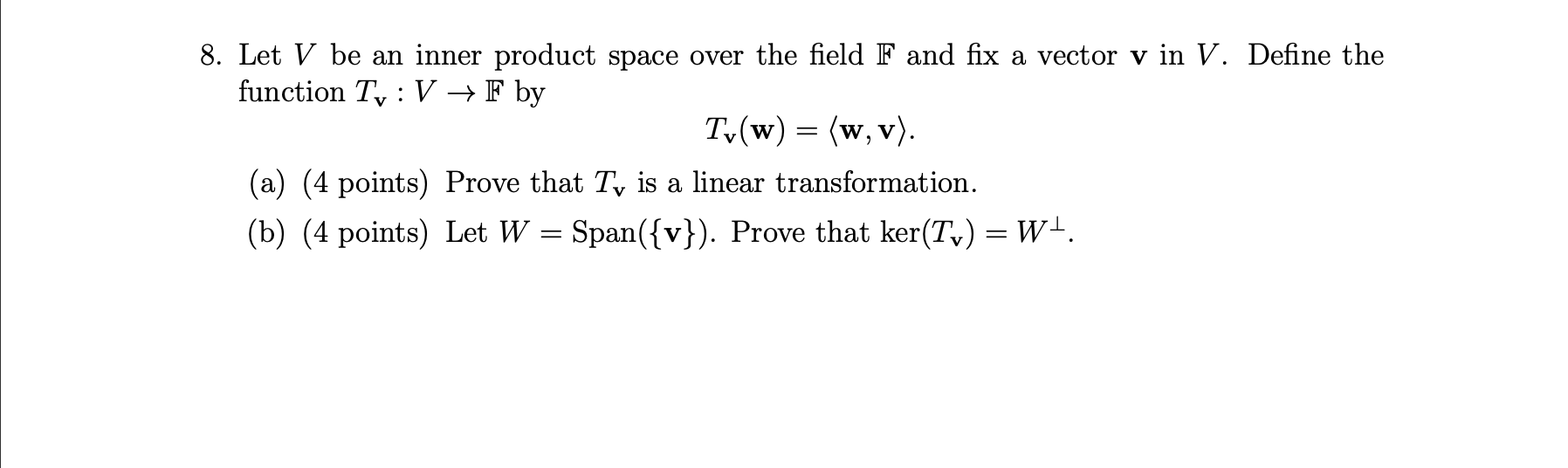 Solved 8. Let V be an inner product space over the field F | Chegg.com