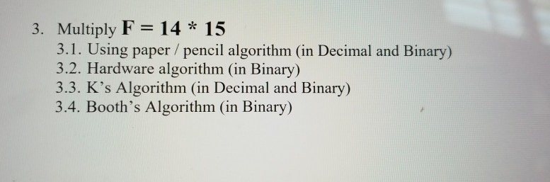 Solved 3. Multiply F 14 15 3.1. Using paper/pencil algorithm | Chegg.com