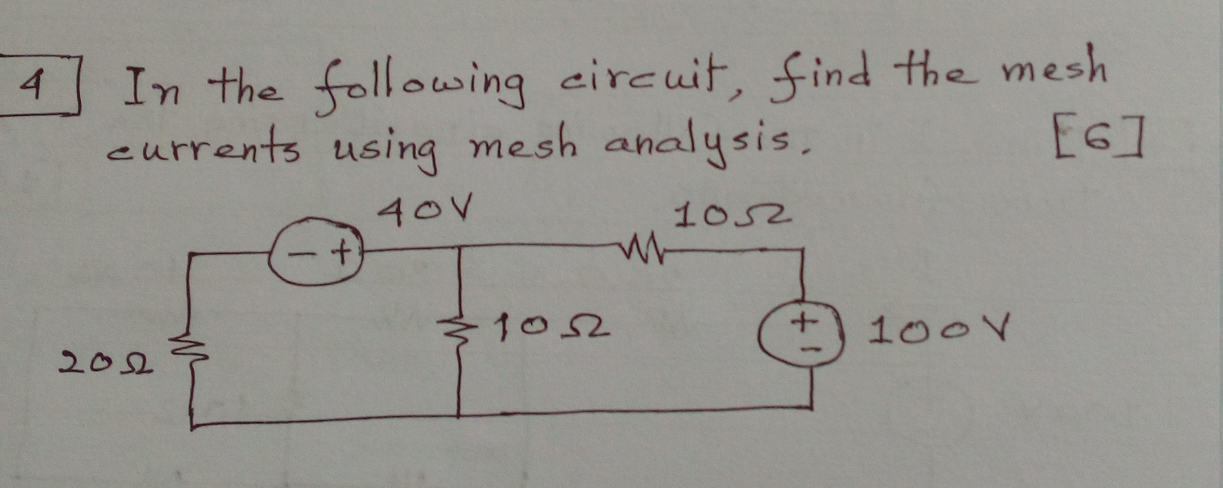 Solved 4 In the following circuit, find the mesh currents | Chegg.com