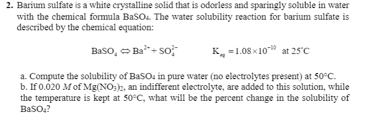 Solved 2. Barium sulfate is a white crystalline solid that | Chegg.com