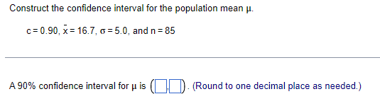 Solved Construct the confidence interval for the population | Chegg.com