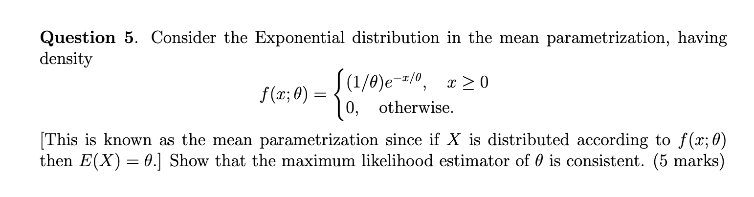 Solved Question 5. Consider the Exponential distribution in | Chegg.com