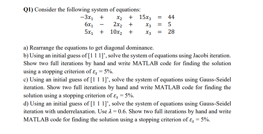 Solved Q1) Consider The Following System Of Equations: | Chegg.com