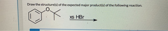 Solved Draw the structure(s) of the expected major | Chegg.com