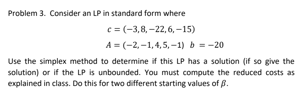 Solved Problem 3. Consider An LP In Standard Form Where | Chegg.com