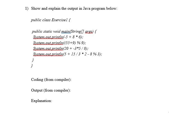Solved Show and explain the output in Java program below: | Chegg.com