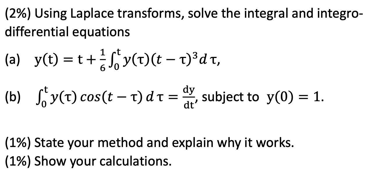Solved (2\%) Using Laplace transforms, solve the integral | Chegg.com