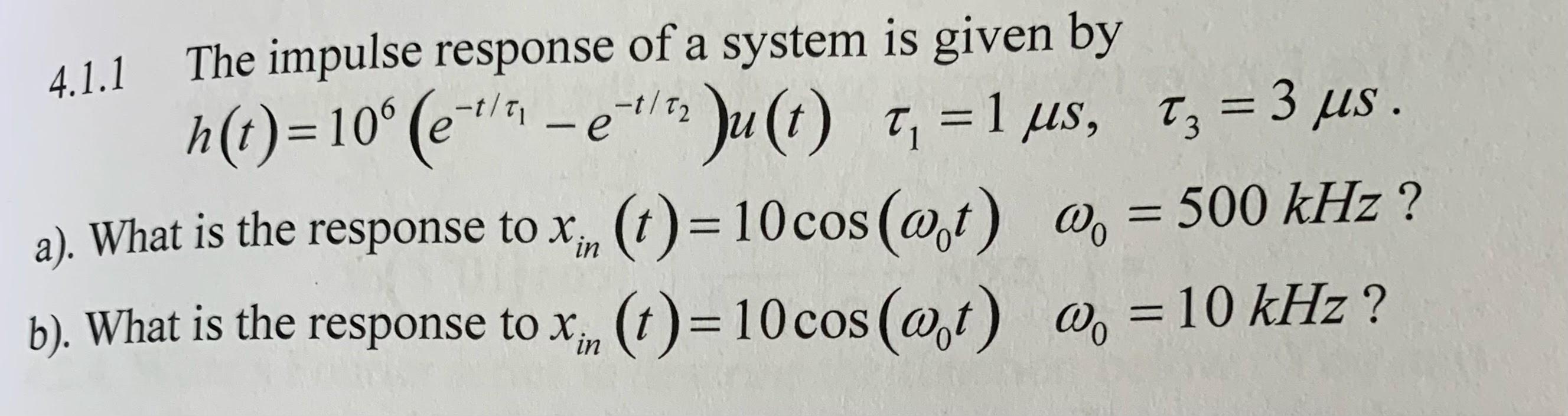 Solved 4.1.1 The impulse response of a system is given by | Chegg.com