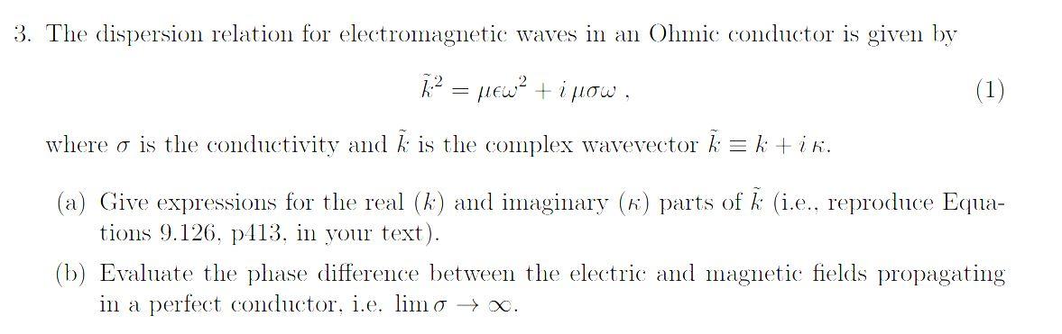 Solved 3. The dispersion relation for electromagnetic waves | Chegg.com