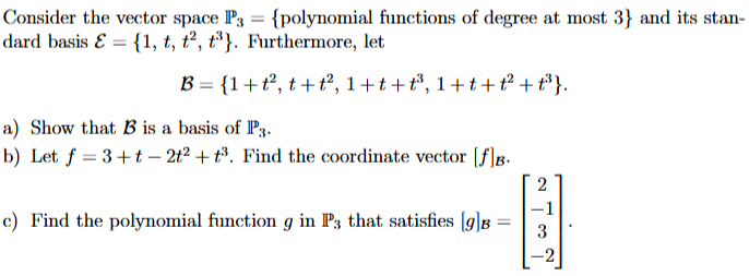 Solved Consider the vector space polynomial functions of | Chegg.com