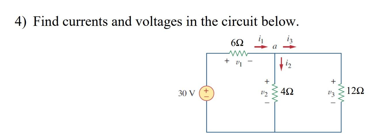 Solved 4) Find currents and voltages in the circuit below. | Chegg.com