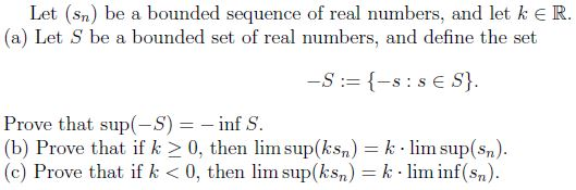 Solved Let (sn) Be A Bounded Sequence Of Real Numbers, And | Chegg.com