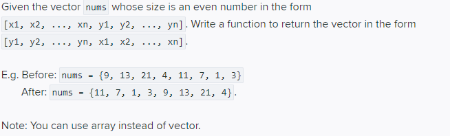 Solved Given the vector nums whose size is an even number in | Chegg.com