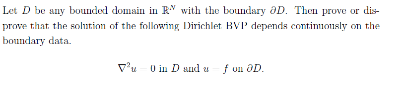 Solved Let D be any bounded domain in RN with the boundary | Chegg.com