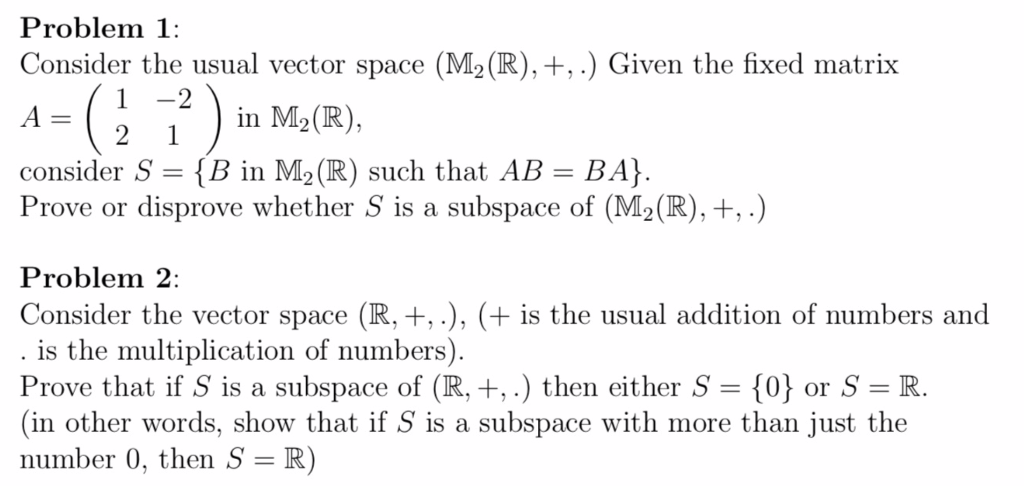 Solved Problem 1: Consider the usual vector space (M)(R), | Chegg.com