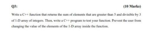 Solved Q3: (10 Marks) Write a C++ function that returns the | Chegg.com