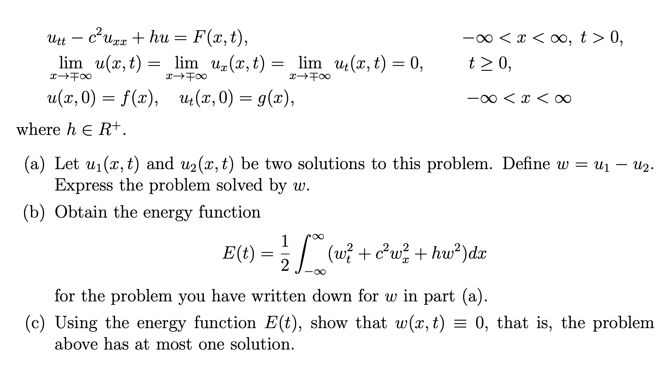 Solved utt−c2uxx+hu=F(x,t),limx→∓∞u(x,t)=limx→∓∞ux(x,t)=limx | Chegg.com